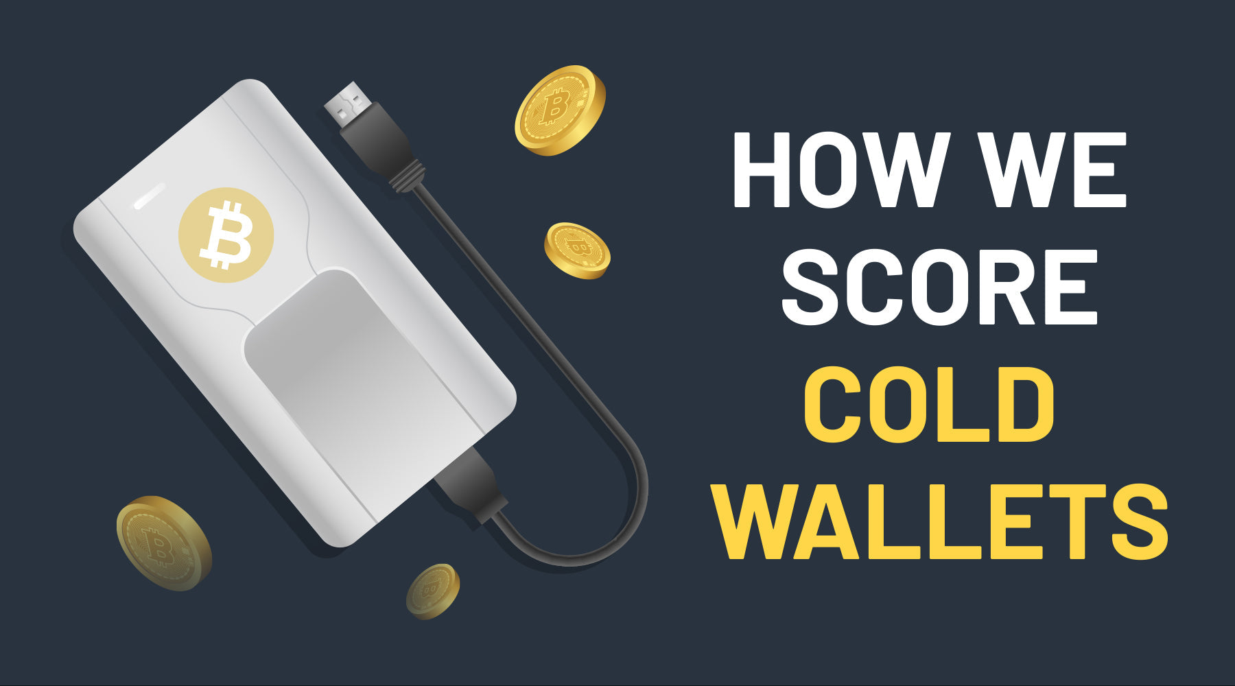 How We Score Cold (Hardware) Wallets